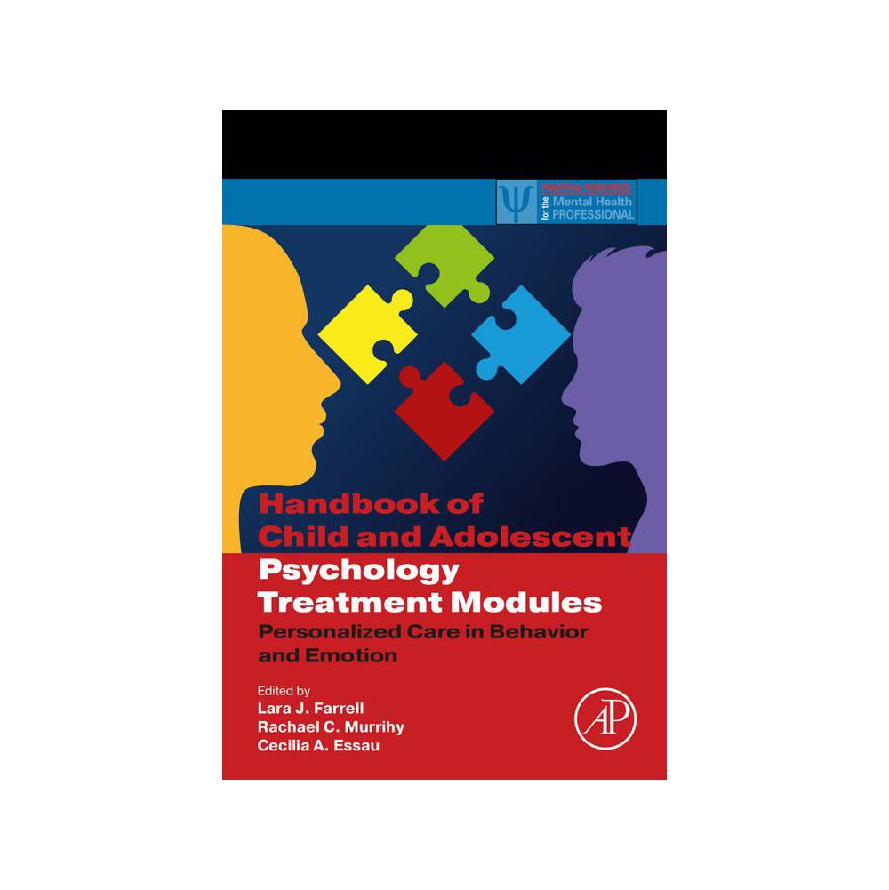Farrell, Handbook of Child and Adolescent Psychology Treatment Modules: Personalized Care in Behavior and Emotion, 9780323996136, Elsevier Science & Technology, 1st, Psychology, Books, 935536